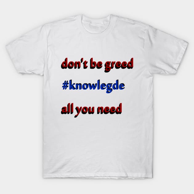 Knowledge T-Shirt by Virshan